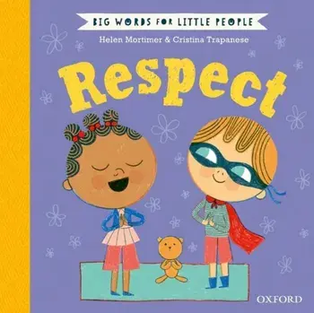 Big Words for Little People: Respect. 1, Hardback/Helen Mortimer