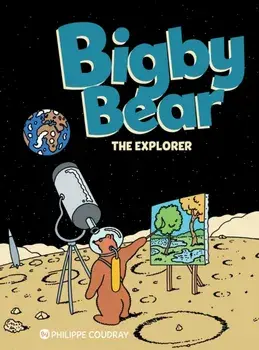 Bigby Bear Book 3. The Explorer, Hardback/Philippe Coudray