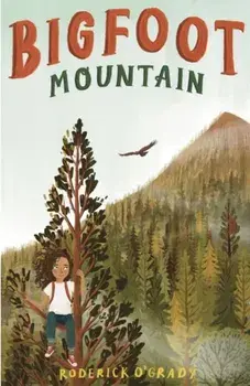 Bigfoot Mountain, Paperback/Roderick O'Grady