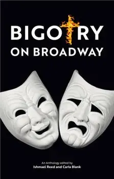 Bigotry on Broadway, Paperback/Ishmael Reed