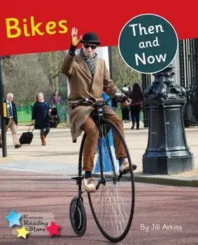 Bikes Then and Now. Phonics Phase 5, Paperback/***