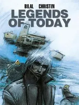 Bilal: Legends of Today, Hardcover/Enki Bilal