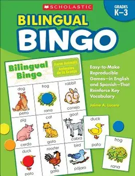 Bilingual Bingo: Easy-To-Make Reproducible Games-- In English and Spanish--That Reinforce Key Vocabulary, Paperback/Jaime Lucero