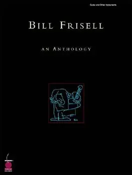 Bill Frisell: An Anthology, Paperback/Bill Frisell