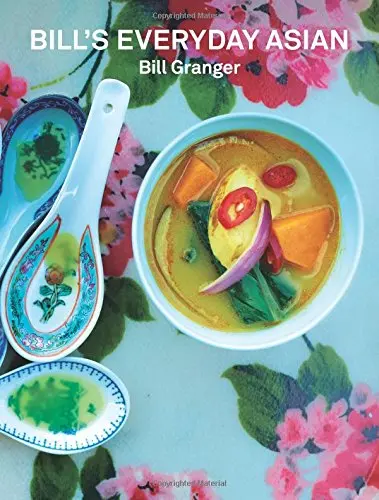 Bill's Everyday Asian | Bill Granger