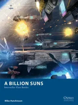 Billion Suns. Interstellar Fleet Battles, Paperback/Mike Hutchinson