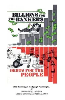 Billions for the Bankers-Debts for the People, Paperback/MR John Larry Flinchpaugh