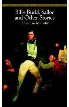 Billy Budd, Sailor, and Other Stories - Herman Melville