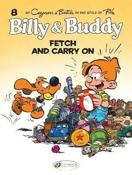 Billy & Buddy Vol. 8: Fetch And Carry On, Paperback/Christophe Cazenove