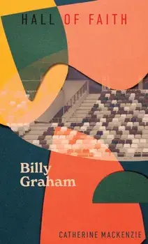 Billy Graham, Hardback/Catherine Mackenzie
