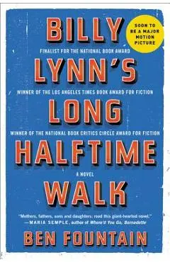 Billy Lynn's Long Halftime Walk - Ben Fountain