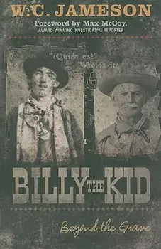 Billy the Kid: Beyond the Grave, Paperback/W. C. Jameson