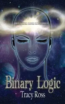 Binary Logic, Paperback/Tracy Ross