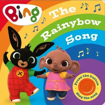 Bing: The Rainybow Song. Singalong Sound Book, Board book/***