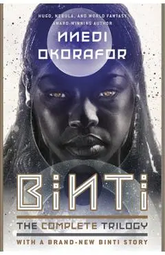 Binti: The Complete Trilogy - Nnedi Okorafor