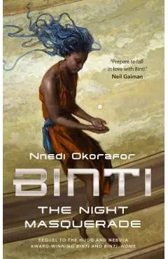 Binti: The Night Masquerade - Nnedi Okorafor