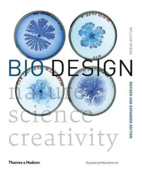 Bio Design. Nature * Science * Creativity, Paperback/William Myers