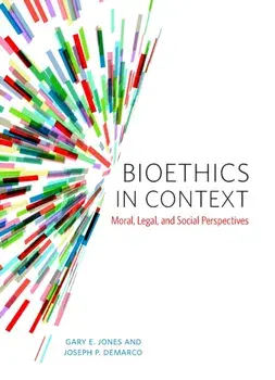 Bioethics in Context. Moral, Legal and Social Perspectives, Paperback/Joseph P. Demarco