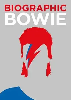 Biographic Bowie, Hardcover/Liz Flavell
