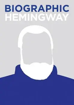 Biographic: Hemingway, Hardcover/Jamie Pumfrey