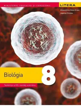 Biologia. Manual in limba maghiara. Clasa a VIII-a/Alexandrina-Dana Grasu, Jeanina Cirstoiu