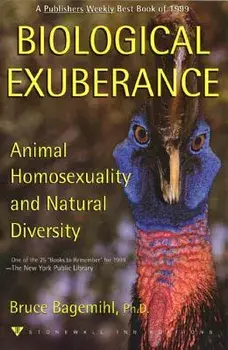 Biological Exuberance: Animal Homosexuality and Natural Diversity, Paperback/Bruce Bagemihl