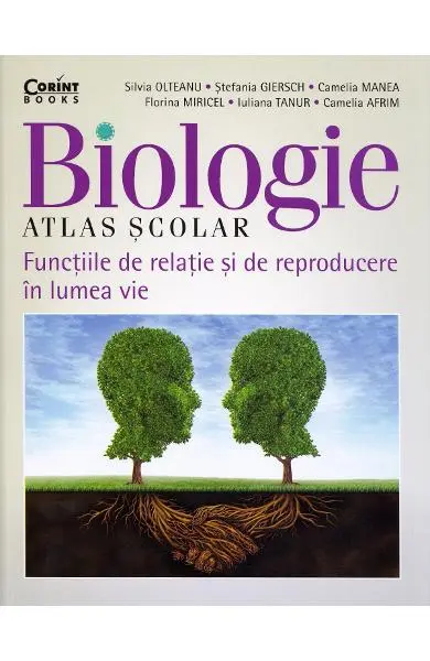 Biologie. Atlas scolar. Functiile de relatie si de reproducere in lumea vie