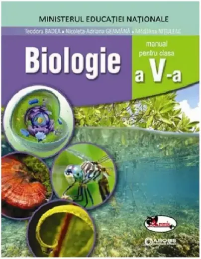 Biologie, manual pentru clasa a V-a | Teodora Badea, Madalina Nituleac, Nicoleta-Adriana Geamana