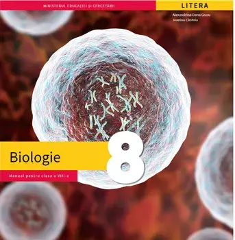 Biologie. Manula pentru clasa a VIII-a/Alexandrina-Dana Grasu, Jeanina Cirstoiu