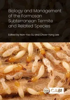 Biology and Management of the Formosan Subterranean Termite and Related Species, Hardback/***