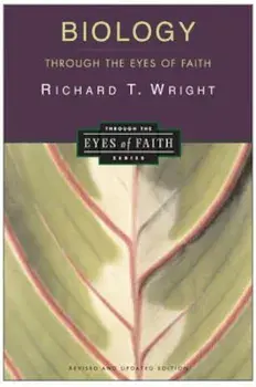 Biology Through the Eyes of Faith: Christian College Coalition Series, Paperback/Richard Wright