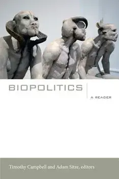 Biopolitics: A Reader, Paperback/Timothy Campbell