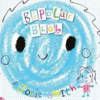 Bipolar Blob, Paperback/Jodie Smith