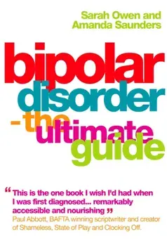 Bipolar Disorder. The Ultimate Guide, Paperback/Amanda Saunders