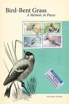 Bird-Bent Grass. A Memoir, in Pieces, Paperback/Kathleen Venema