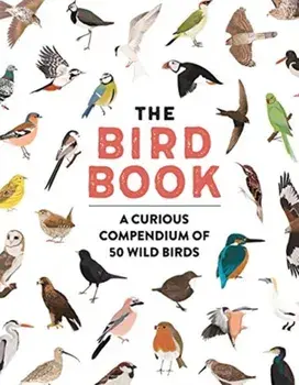 Bird Book. A curious compendium of 50 wild birds, Paperback/Roxanne Furman