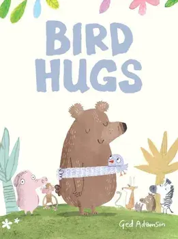Bird Hugs, Hardcover/Ged Adamson