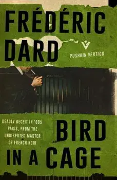 Bird in a Cage, Paperback/Fr�d�ric Dard