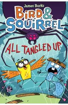 Bird & Squirrel All Tangled Up (Bird & Squirrel #5), Volume 5 - James Burks