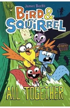 Bird & Squirrel All Together: A Graphic Novel (Bird & Squirrel #7) - James Burks