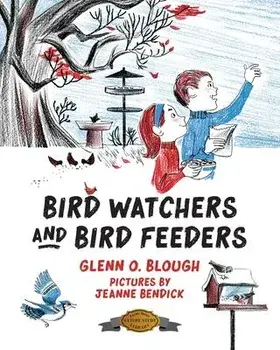 Bird Watchers and Bird Feeders, Paperback/Glenn O. Blough