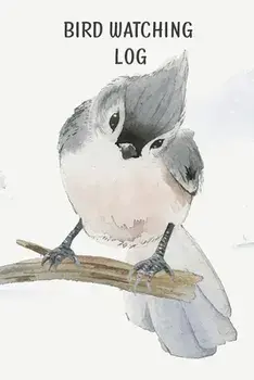 Bird Watching Log Book For Kids: Field Notes For Backyard Birders, Birding Journal For Young Children And Adults, Bird Watchers Notebook, Tracking And/Teresa Rother
