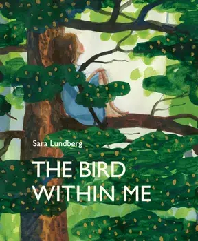 Bird Within Me, Hardback/Sara Lundberg