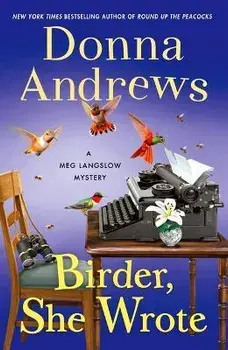 Birder, She Wrote: A Meg Langslow Mystery, Hardcover/Donna Andrews