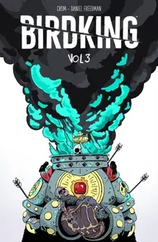 Birdking Volume 3, Paperback/Daniel Freedman