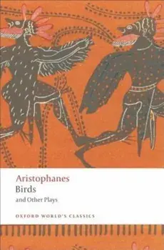 Birds and Other Plays, Paperback/Aristophanes