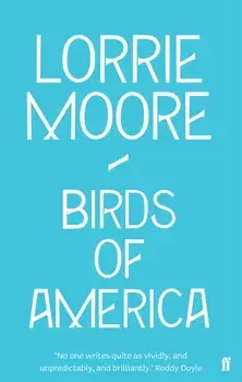 Birds of America, Paperback/Lorrie Moore
