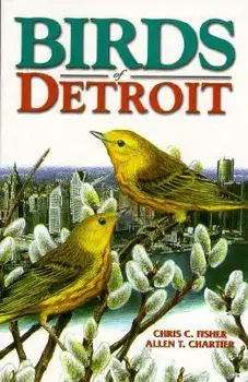 Birds of Detroit: Pioneers of Central B.C, Paperback/Chris Fisher