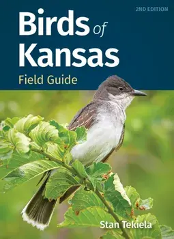 Birds of Kansas Field Guide. 2 Revised edition, Paperback/Stan Tekiela