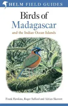 Birds of Madagascar and the Indian Ocean Islands, Paperback/Roger Safford